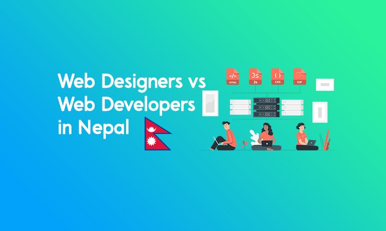 Web Designers vs Web Developers in Nepal Differences